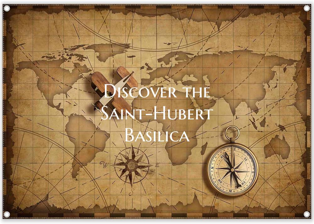 Discover the Saint-Hubert Basilica