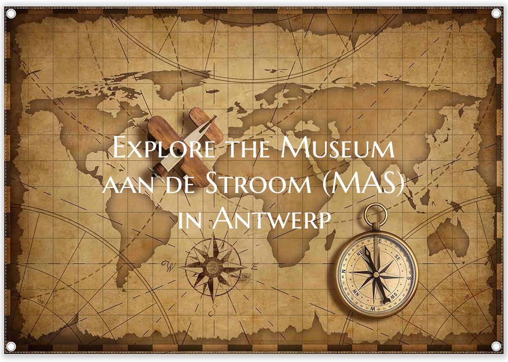 Explore the Museum aan de Stroom (MAS) in Antwerp