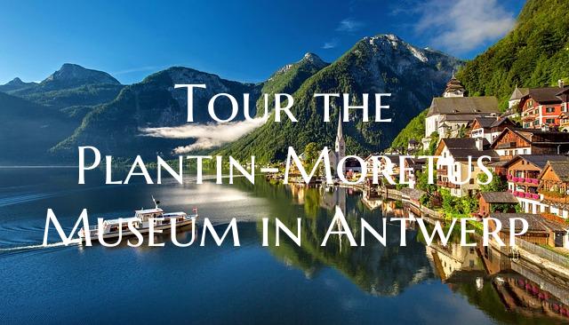 Tour the Plantin-Moretus Museum in Antwerp