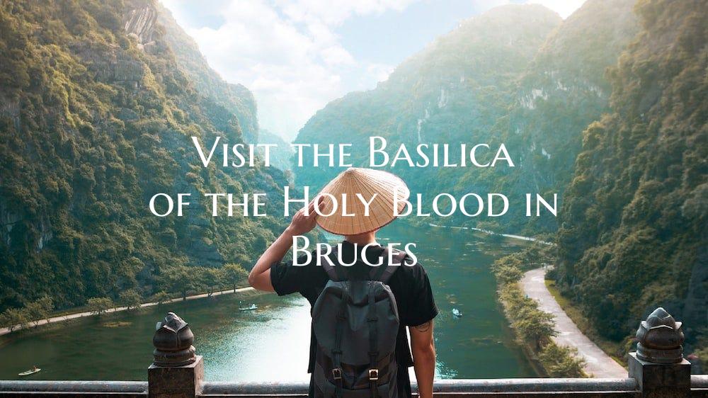 Visit the Basilica of the Holy Blood in Bruges