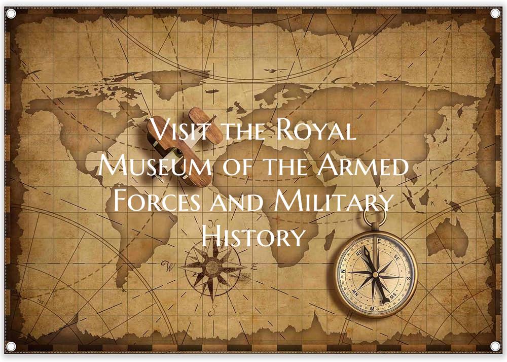 Visit the Royal Museum of the Armed Forces and Mil...